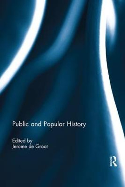 Public and Popular History by Jerome De Groot