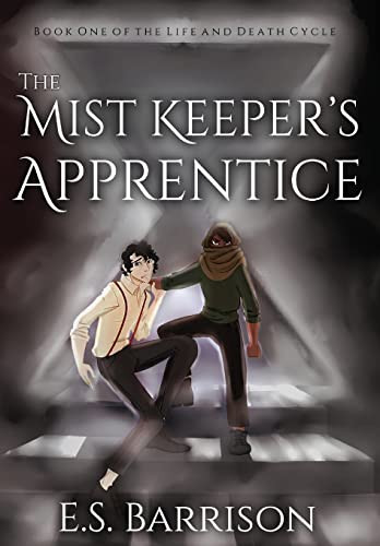The Mist Keeper's Apprentice by E S Barrison 9781734367010