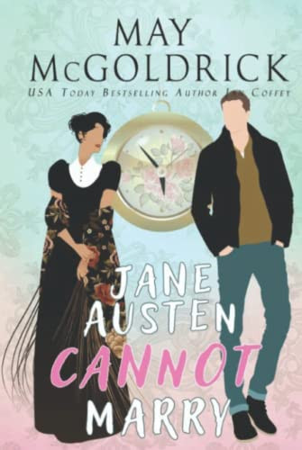 Jane Austen Cannot Marry! by May McGoldrick 9781737863274