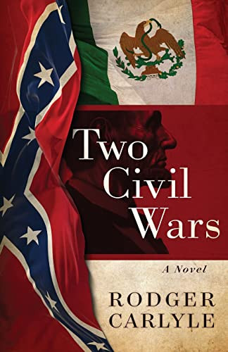 Two Civil Wars by Rodger Carlyle 9781737949787