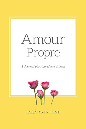 Amour Propre Journal by Tara McIntosh 9781773741017