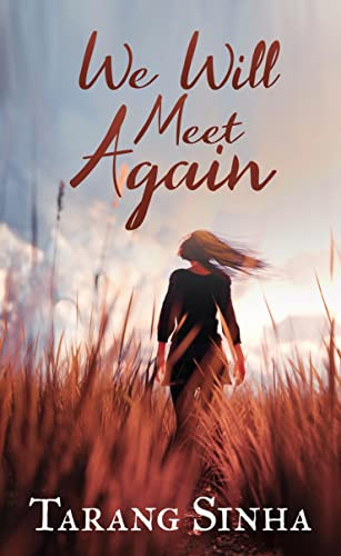 We Will Meet Again by Tarang Sinha 9798885694254