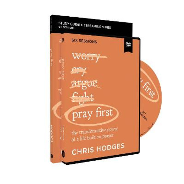 Pray First Study Guide with DVD: The Transformative Power of a Life Built on Prayer by Chris Hodges