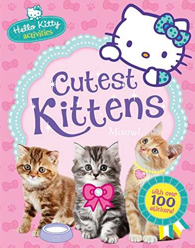 Hello Kitty's Cutest Kittens (Hello Kitty) by  9780008127480