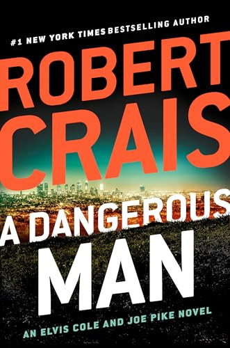 A Dangerous Man by Robert Crais 9780525535683