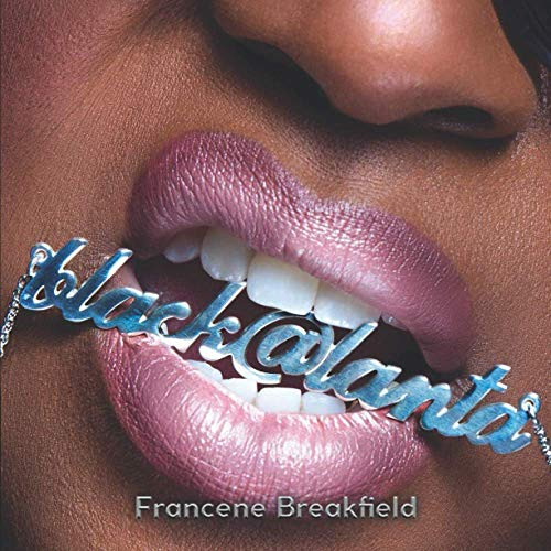 black@lanta by Francene Breakfield 9780578708478