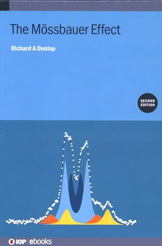 The Mössbauer Effect (Second Edition) by Richard A Dunlap 9780750360371