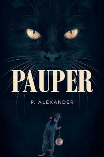 Pauper by P Alexander 9798885059794