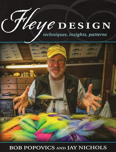 Fleye Design: Techniques, Insights, Patterns by Bob Popovics 9780811713238