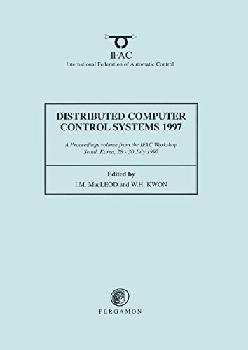 Distributed Computer Control Systems 1997 by International Federation of Automatic Control 9780080429335
