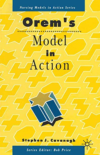 Orem's Model in Action by Stephen Cavanagh 9780333536247