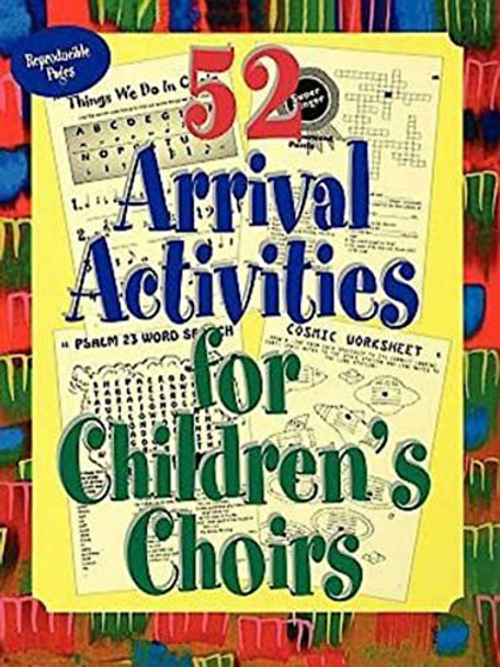 52 Arrival Activities for Children's Choir by Ginger G. Wyrick 9780687073139