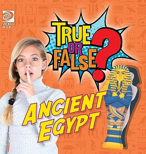 True or False? Ancient Egypt by World Book 9780716654186