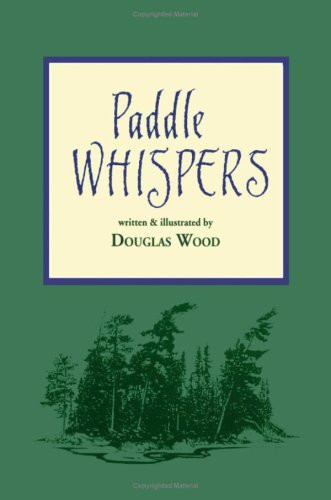Paddle Whispers by Douglas Wood 9780816647132