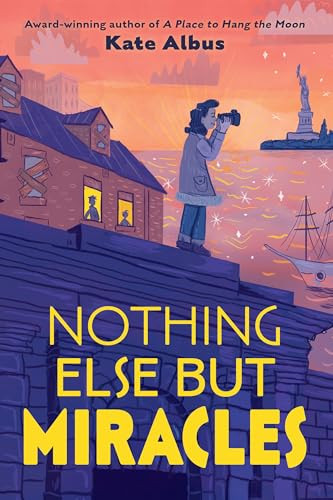 Nothing Else But Miracles by Kate Albus 9780823460663