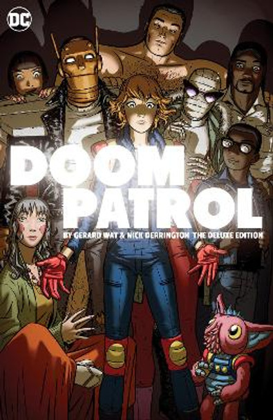 Doom Patrol by Gerard Way and Nick Derington: The Deluxe Edition by Gerard Way