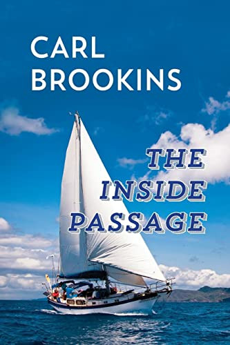 The Inside Passage by Carl Brookins 9780985390679