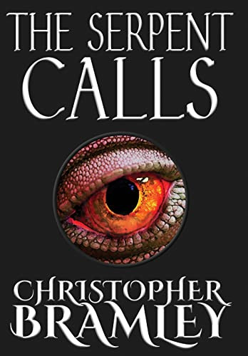 The Serpent Calls by Christopher Bramley 9780993127366