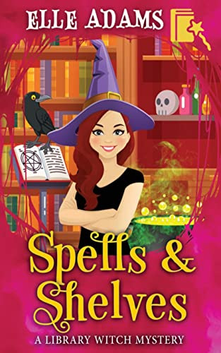 Spells & Shelves by Elle Adams 9780993131998