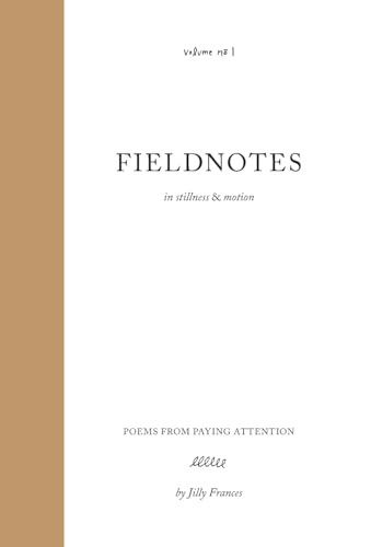 Fieldnotes: in stillness & motion by Jilly Frances 9781038327802