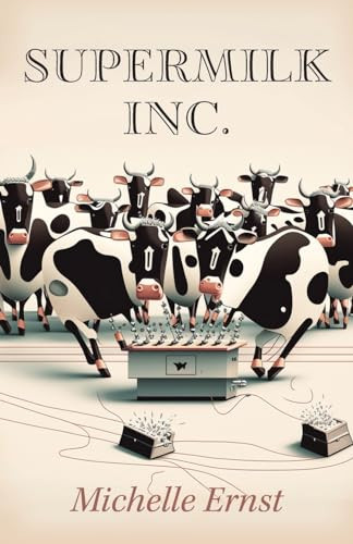 Supermilk Inc. by Michelle Ernst 9781038300249