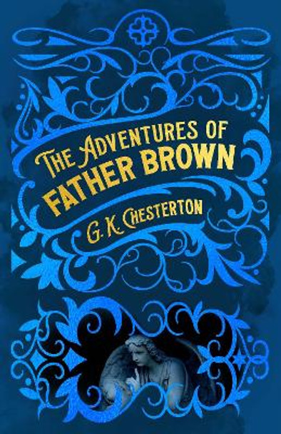 The Adventures of Father Brown by G. K. Chesterton