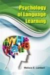 Psychology of Language Learning by Wallace E. Lambert 9788182206366
