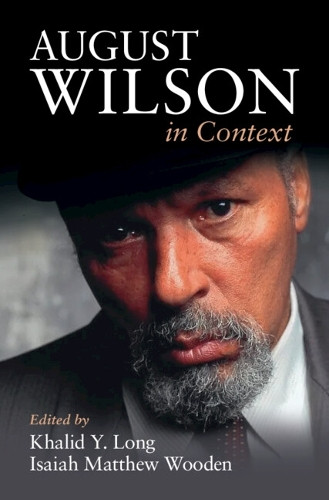 August Wilson in Context by Khalid Y. Long 9781009363211