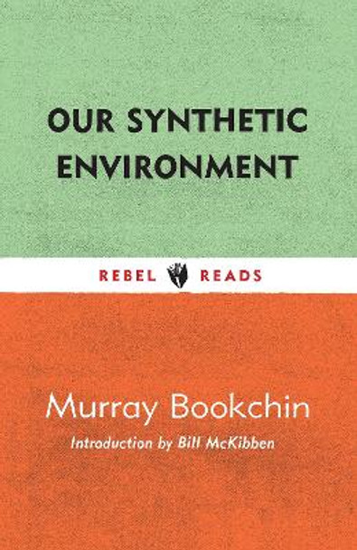 Our Synthetic Environment by Murray Bookchin