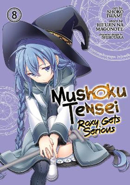 Mushoku Tensei: Roxy Gets Serious Vol. 8 by Rifujin Na Magonote