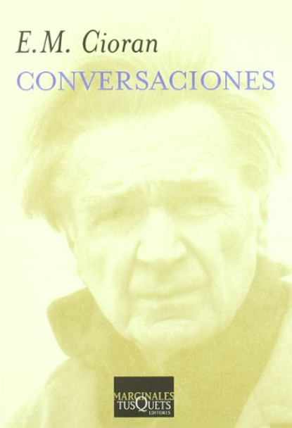 Conversaciones Cioran by E M Cioran 9788472239494