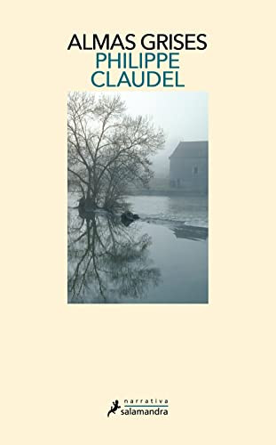Almas Grises by Philippe Claudel 9788478889327