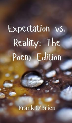 Expectation vs. Reality: The Poem Edition by Frank O'Brien 9789908001821