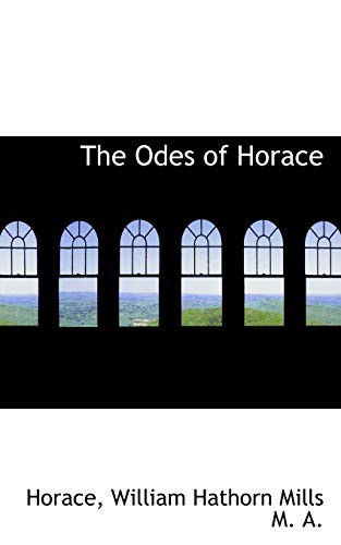 The Odes of Horace by Horace 9781117606026