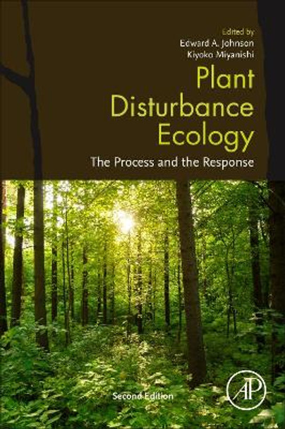 Plant Disturbance Ecology: The Process and the Response by Edward A. Johnson