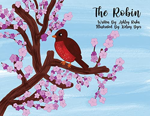 The Robin by Ashley Ruka 9798886832174
