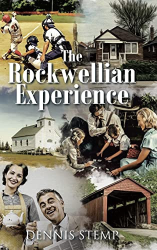 The Rockwellian Experience by Dennis Stemp 9798888321171