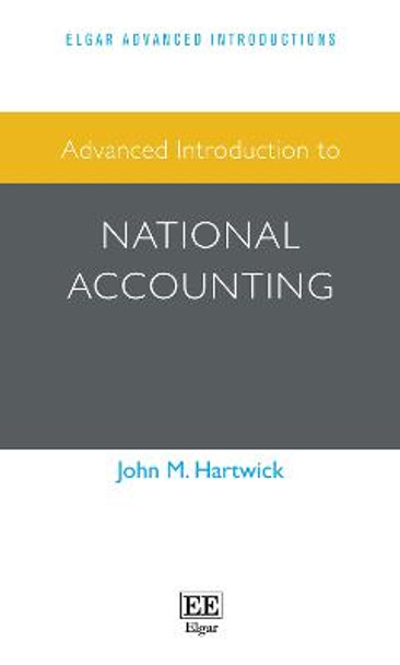 Advanced Introduction to National Accounting by John M. Hartwick