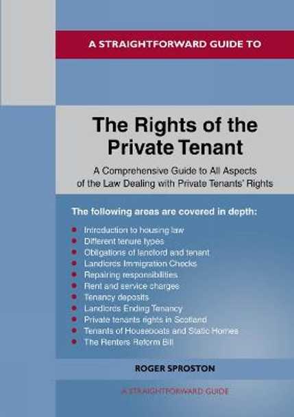 A Straightforward Guide To The Rights Of The Private Tenant by Roger Sproston