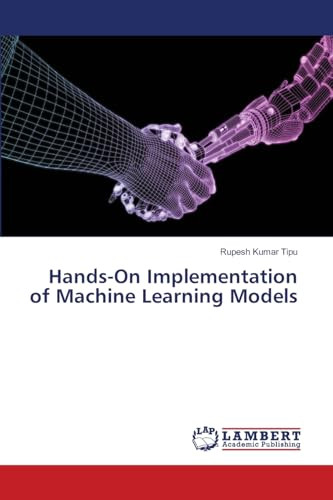 Hands-On Implementation of Machine Learning Models by Rupesh Kumar Tipu 9786207805945