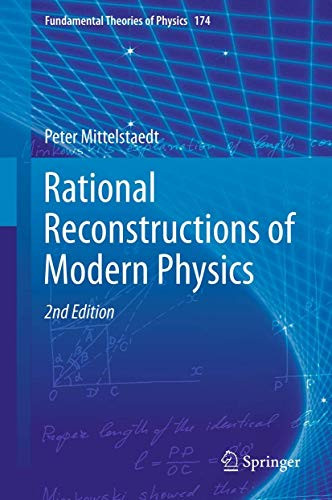 Rational Reconstructions of Modern Physics by Peter Mittelstaedt 9789400755925