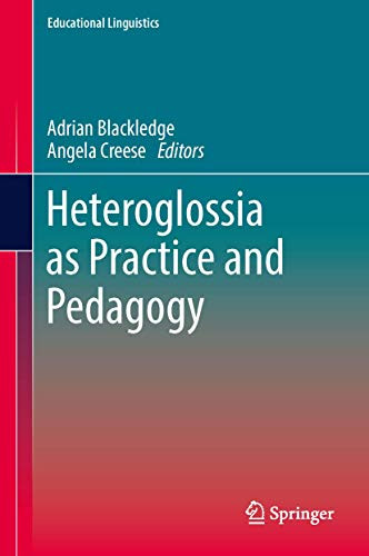 Heteroglossia as Practice and Pedagogy by Adrian Blackledge 9789400778559