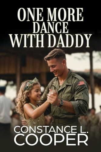 One More Dance With Daddy by Constance Lee Cooper 9798218294601