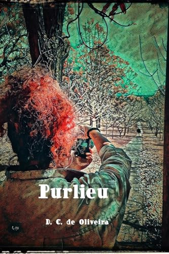 Purlieu by D C de Oliveira 9798347656905