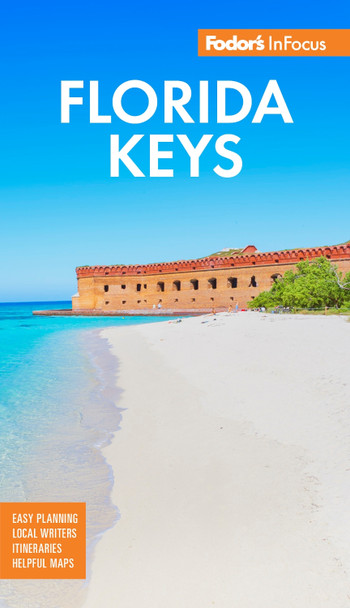 Fodor's InFocus Florida Keys: with Key West, Marathon & Key Largo by Fodor's Travel Guides