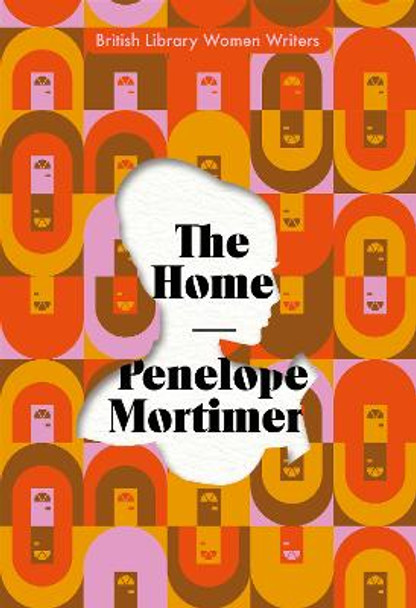 The Home by Penelope Mortimer