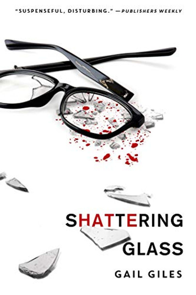 Shattering Glass by Gail Giles 9781250060006