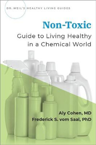 Non-Toxic: Living Healthy in a Chemical World by Aly Cohen