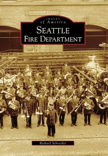 Seattle Fire Department, Wa by Richard Schneider 9780738548678
