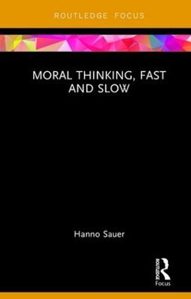 Moral Thinking, Fast and Slow by Hanno Sauer